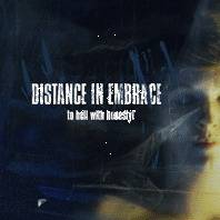 Distance In Embrace : To Hell with Honesty